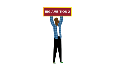 A cartoon character holding a sign saying Big Ambition 2